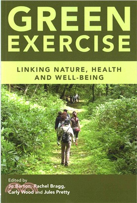 Green Exercise ─ Linking Nature, Health and Well-Being