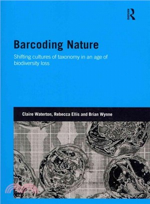 Barcoding Nature ─ Shifting Cultures of Taxonomy in an Age of Biodiversity Loss