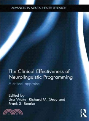 The Clinical Effectiveness of Neurolinguistic Programming ― A Critical Appraisal