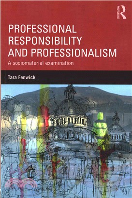 Professional Responsibility and Professionalism ─ A sociomaterial examination