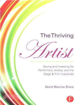 The Thriving Artist ─ Saving and Investing for Performers, Artists, and the Stage & Film Industries