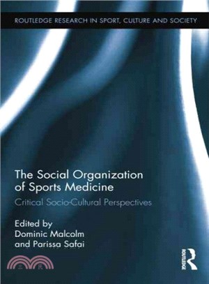 The Social Organization of Sports Medicine ─ Critical Socio-Cultural Perspectives