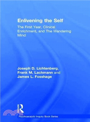 Enlivening the Self ─ The First Year, Clinical Enrichment, and the Wandering Mind
