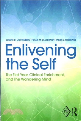 Enlivening the Self ─ The First Year, Clinical Enrichment, and the Wandering Mind