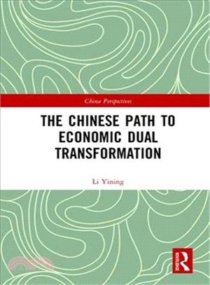 The Chinese path to economic dual transformation /