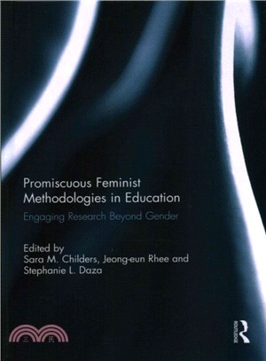 Promiscuous Feminist Methodologies in Education ─ Engaging Research Beyond Gender