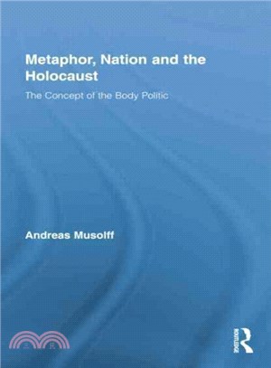 Metaphor, Nation and the Holocaust ─ The Concept of the Body Politic