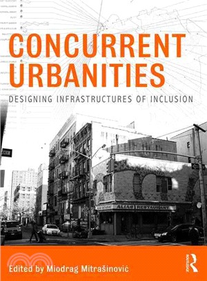 Concurrent urbanities : designing infrastructures of inclusion /