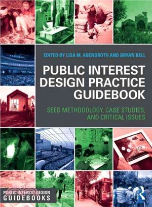 Public Interest Design Practice Guidebook ─ SEED Methodology, Case Studies, and Critical Issues