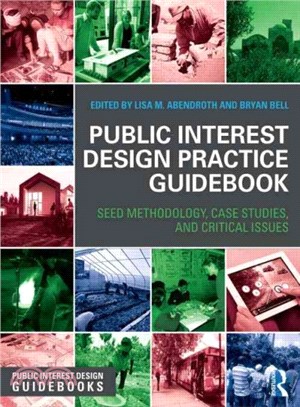 Public Interest Design Practice Guidebook ─ Seed Methodology, Case Studies, and Critical Issues