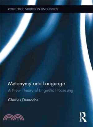 Metonymy and Language ─ A New Theory of Linguistic Processing