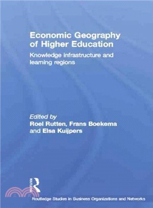 Economic Geography of Higher Education ─ Knowledge, Infrastructure and Learning Regions