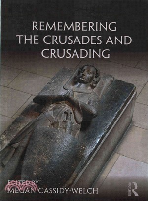 Remembering the Crusades and Crusading