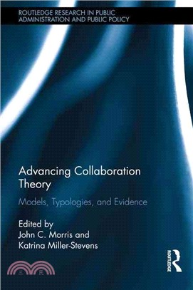 Advancing Collaboration Theory ─ Models, Typologies, and Evidence