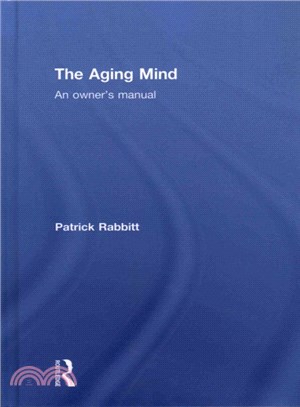 The Aging Mind ― An Owner's Manual