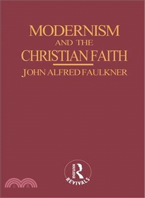 Modernism and the Christian Faith (Routledge Revivals)