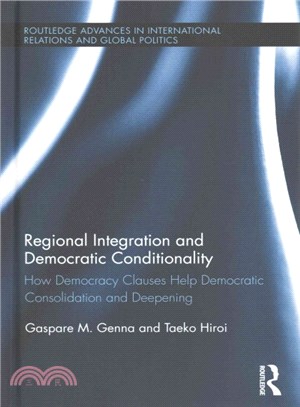 Regional Integration and Democratic Conditionality ― How Democracy Clauses Help Democratic Consolidation and Deepening