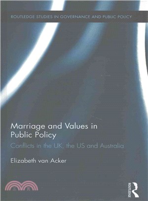 Marriage and Values in Public Policy ― Conflicts in the Uk, the Us and Australia