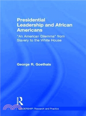 Presidential Leadership and African Americans ─ An American Dilemma from Slavery to the White House