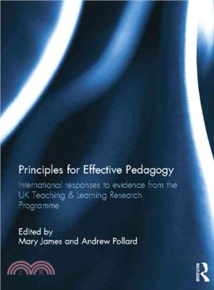 Principles for Effective Pedagogy ─ International Responses to Evidence from the UK Teaching & Learning Research Programme