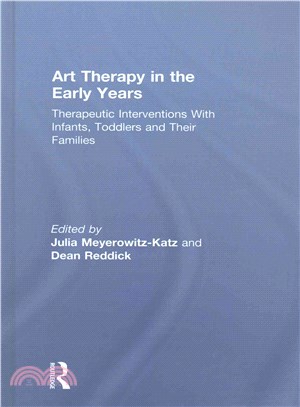 Art Therapy in the Early Years ─ Therapeutic Interventions With Infants, Toddlers and Their Families