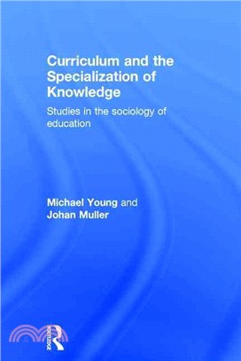 Curriculum and the specialization of knowledge : studies in the sociology of education /