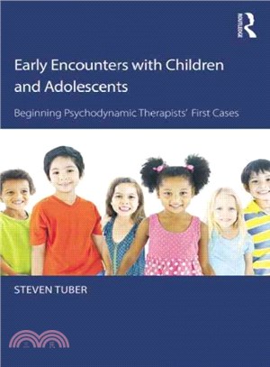 Early Encounters With Children and Adolescents ─ Beginning Psychodynamic Therapists' First Cases