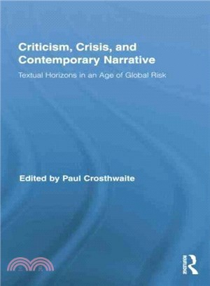 Criticism, Crisis, and Contemporary Narrative ─ Textual Horizons in an Age of Global Risk