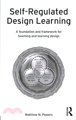 Self-Regulated Design Learning ─ A Foundation and Framework for Teaching and Learning Design