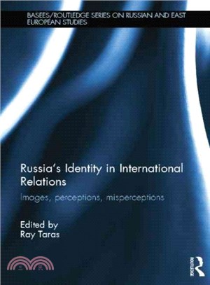 Russia's Identity in International Relations ─ Images, Perceptions, Misperceptions