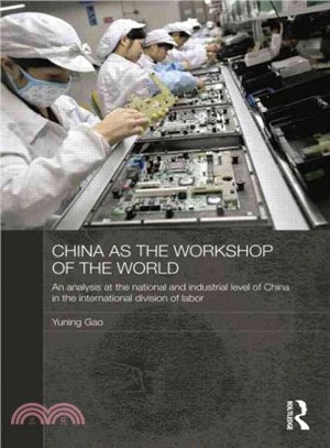 China as the Workshop of the World ─ An analysis at the national and industrial level of China in the international division of labor