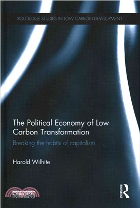 The Political Economy of Low Carbon Transformation ─ Breaking the Habits of Capitalism