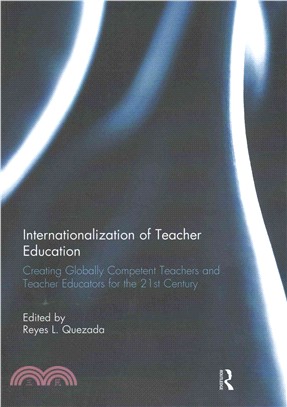 Internationalization of Teacher Education ― Creating Globally Competent Teachers and Teacher Educators for the 21st Century