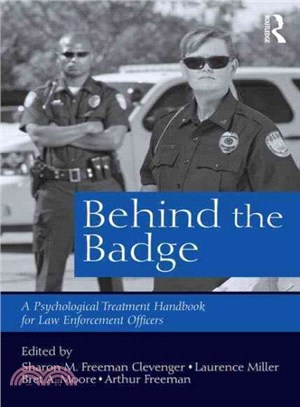 Behind the Badge ─ A Psychological Treatment Handbook for Law Enforcement Officers