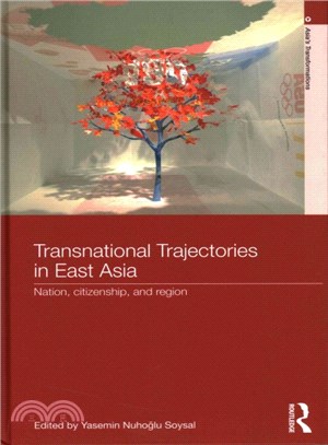 Transnational Trajectories in East Asia ─ Nation, Citizenship, and Region