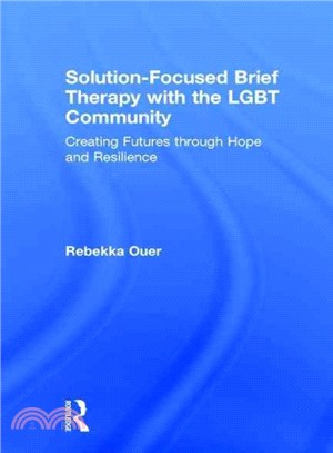 Solution-Focused Brief Therapy With the LGBT Community ─ Creating Futures Through Hope and Resilience