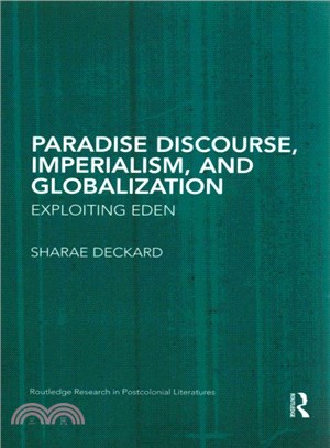 Paradise Discourse, Imperialism, and Globalization ― Exploiting Eden