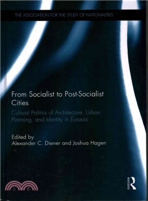 From Socialist to Post-Socialist Cities ― Cultural Politics of Architecture, Urban Planning, and Identity in Eurasia