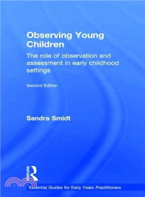 Observing young children : the role of observation and assessment in early childhood settings /