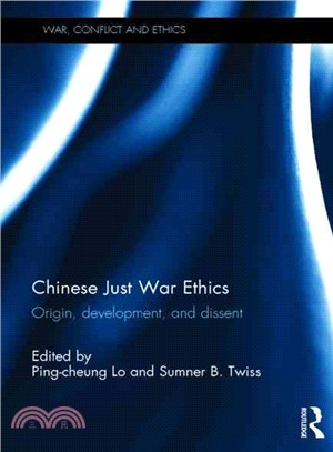 Chinese Just War Ethics ─ Origin, Development, and Dissent