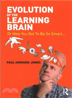 Evolution of the Learning Brain ─ Or How You Got to Be So Smart...