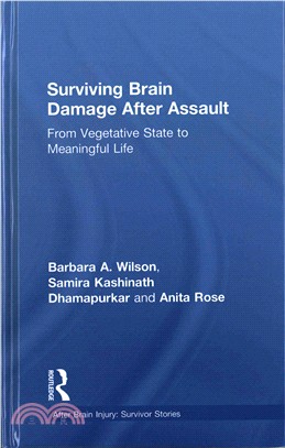 Surviving Brain Damage After Assault ─ From Vegetative State to Meaningful Life