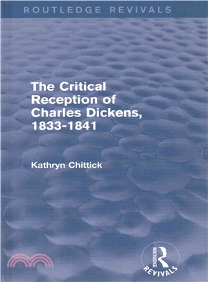 The Critical Reception of Charles Dickens, 1833-1841