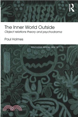 The Inner World Outside ─ Object Relations Theory and Psychodrama