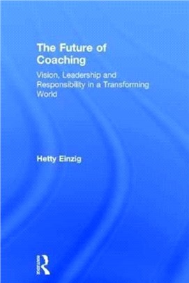 The Future of Coaching ─ Vision, Leadership and Responsibility in a Transforming World