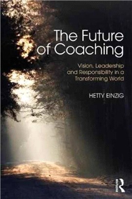 The Future of Coaching ─ Vision, Leadership and Responsibility in a Transforming World