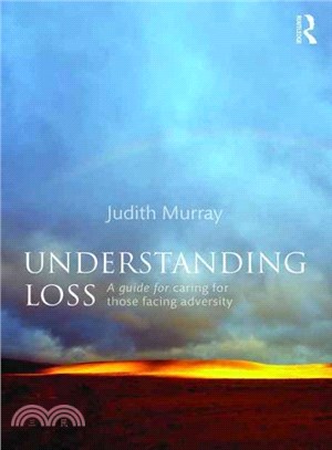 Understanding Loss ─ A Guide for Caring for Those Facing Adversity