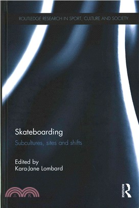 Skateboarding ─ Subcultures, Sites and Shifts