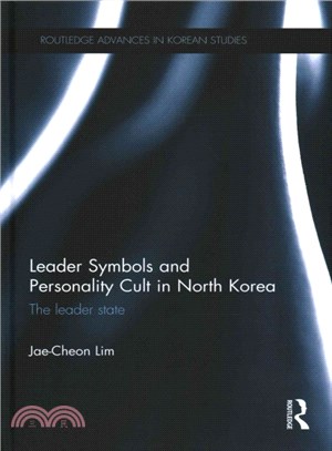 Leader Symbols and Personality Cult in North Korea ─ The Leader State