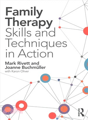 Family Therapy - Systemic Skills and Techniques in Action